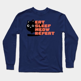 Eat Sleep Meow Repeat Long Sleeve T-Shirt